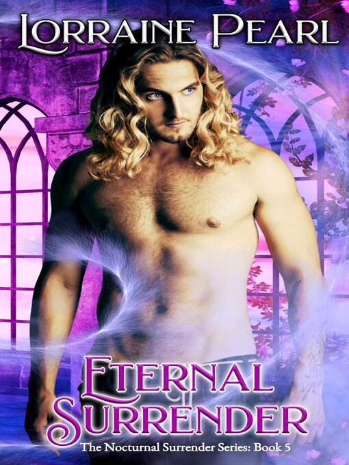 Title details for Eternal Surrender by Lorraine Pearl - Available